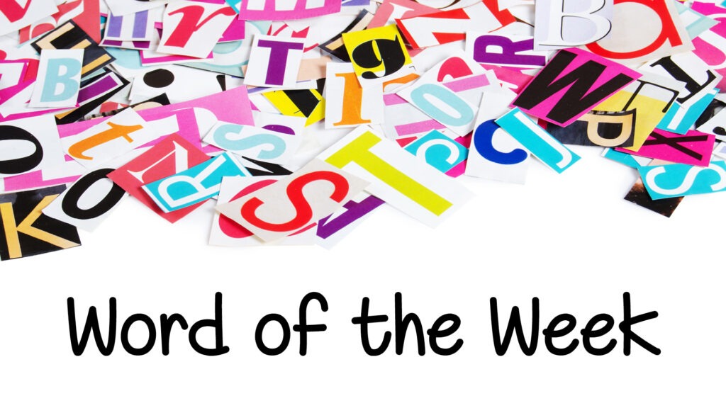 Word of the Week illustration with letters cut out of a magazine in a pile above the words "Wor of the Week"
